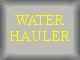 WATER HAULERS